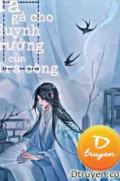 Gả Cho Huynh Trưởng Của Tra Công