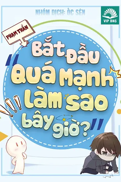 Bắt Đầu Quá Mạnh Làm Sao Bây Giờ