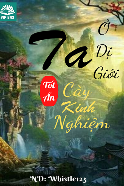 Ta Ở Dị Giới Cày Kinh Nghiệm