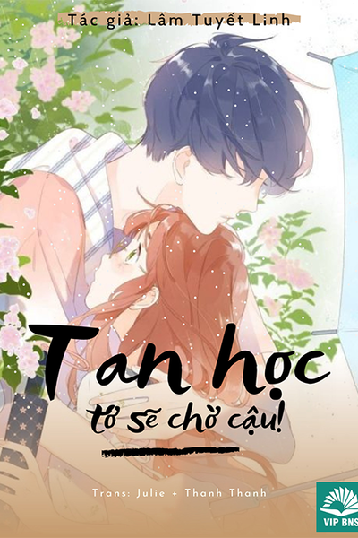 Tan Học Tớ Sẽ Chờ Cậu!