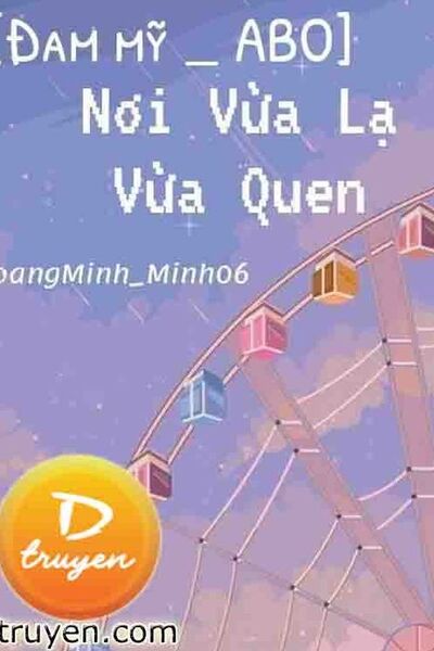 Nơi Vừa Lạ Vừa Quen