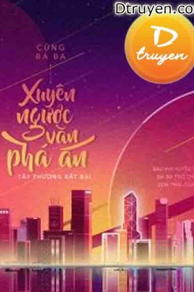 Cùng Ba Ba Xuyên Ngược Văn Phá Án