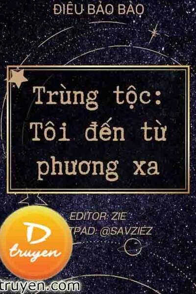 Trùng Tộc: Tôi Đến Từ Phương Xa