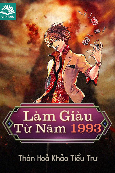 Làm Giàu Từ Năm 1993