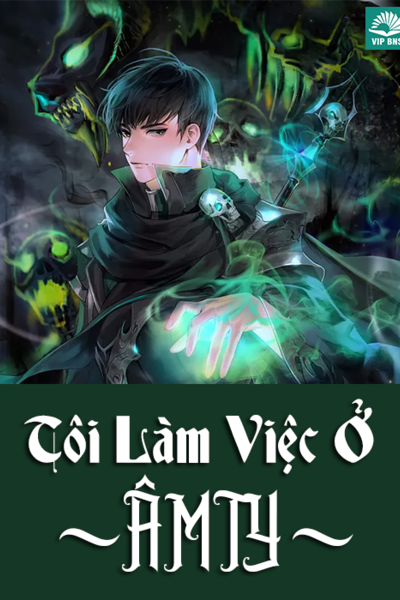 Tôi Làm Việc Ở Âm Ty