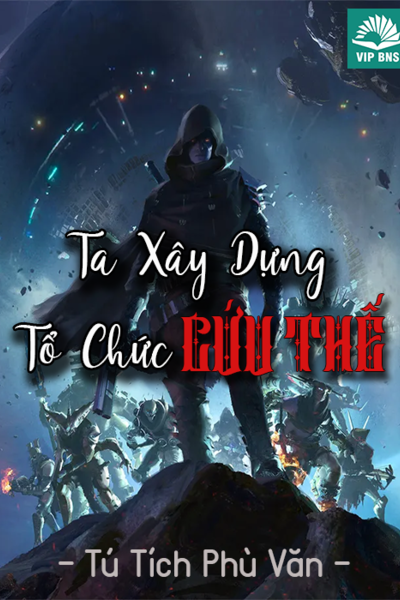 Ta Xây Dựng Tổ Chức Cứu Thế