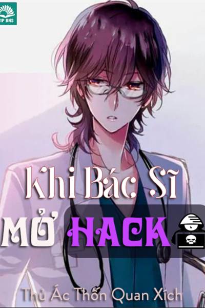 Khi Bác Sĩ Mở Hack