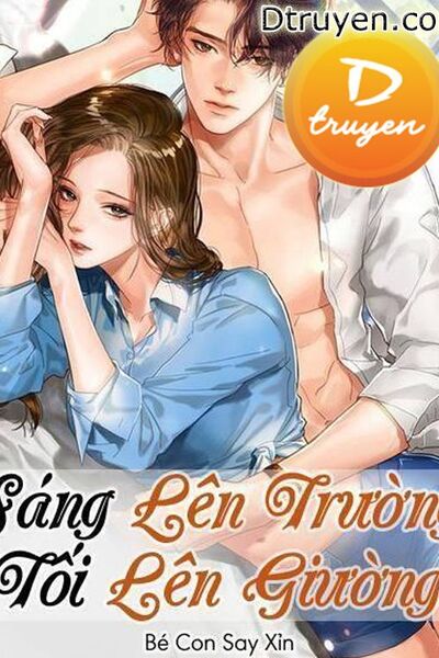 Sáng Lên Trường, Tối Lên Giường