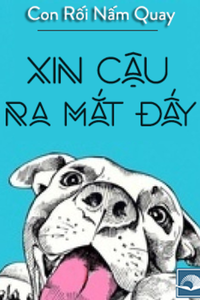 Xin Cậu Ra Mắt Đấy