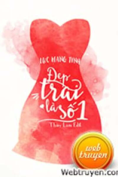 Đẹp Trai Là Số 1