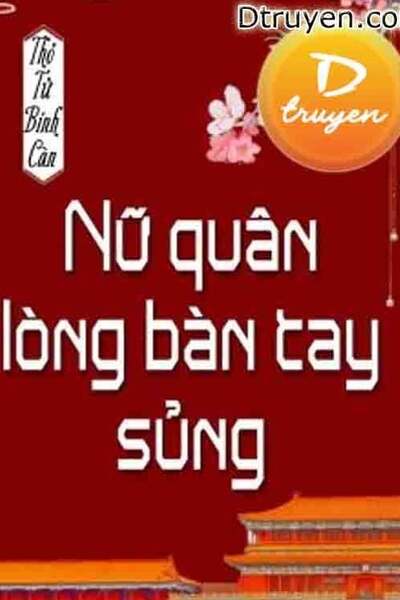 Nữ Quân Lòng Bàn Tay Sủng