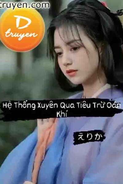 Hệ Thống Xuyên Qua Tiêu Trừ Oán Khí