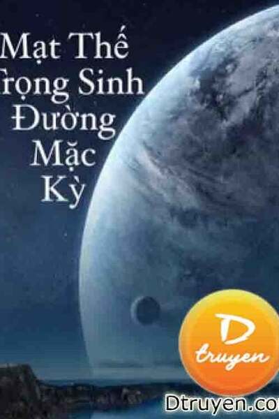 Mạt Thế Trọng Sinh Đường Mặc Kỳ