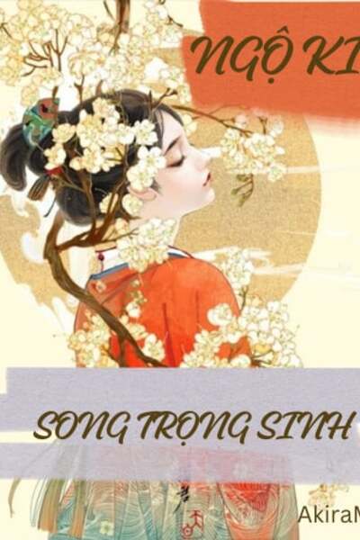 Ngộ Kiếp (Song Trọng Sinh)