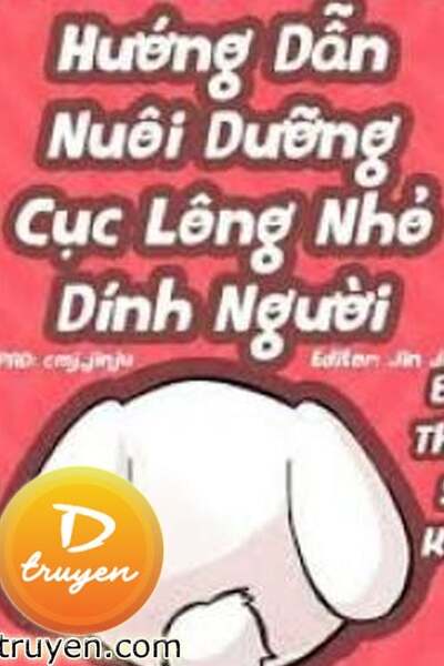 Hướng Dẫn Nuôi Dưỡng Cục Lông Nhỏ Dính Người