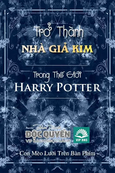 Trở Thành Nhà Giả Kim Trong Thế Giới Harry Potter