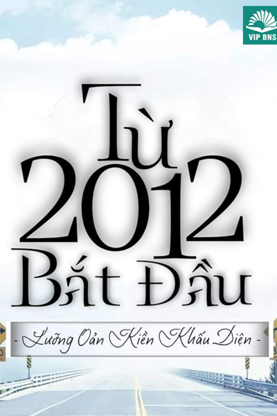 Từ 2012 Bắt Đầu