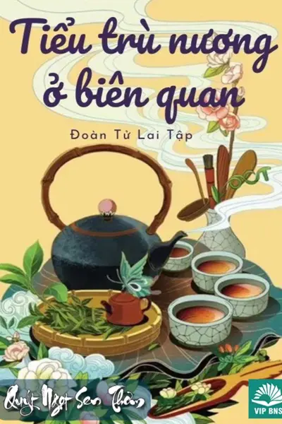 Tiểu Trù Nương Ở Biên Quan