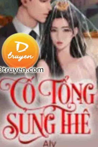 Cố Tổng Sủng Thê