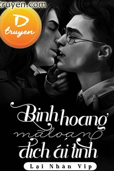 [Harry Potter][Snarry] Binh Hoang Mã Loạn Đích Ái Tình