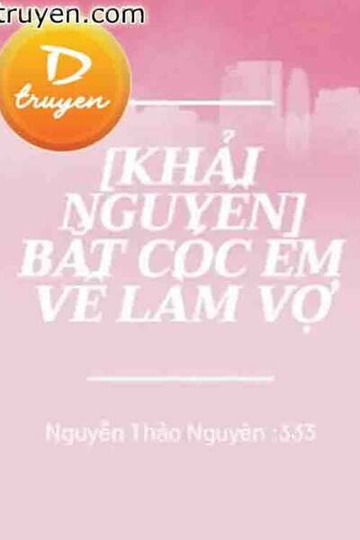 Bắt Cóc Em Về Làm Vợ