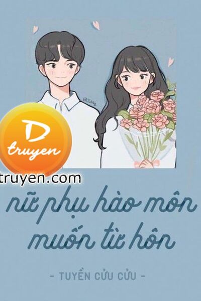 Nữ Phụ Hào Môn Muốn Từ Hôn