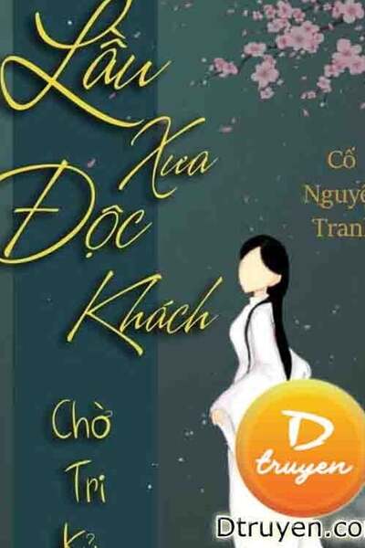 Lầu Xưa Độc Khách - Chờ Tri Kỷ