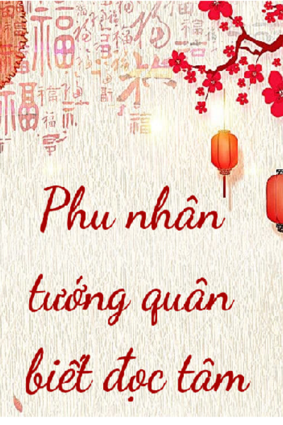 PHU NHÂN TƯỚNG QUÂN BIẾT ĐỌC TÂM