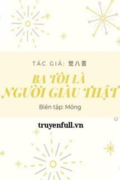 Ba Tôi Là Người Giàu Thật