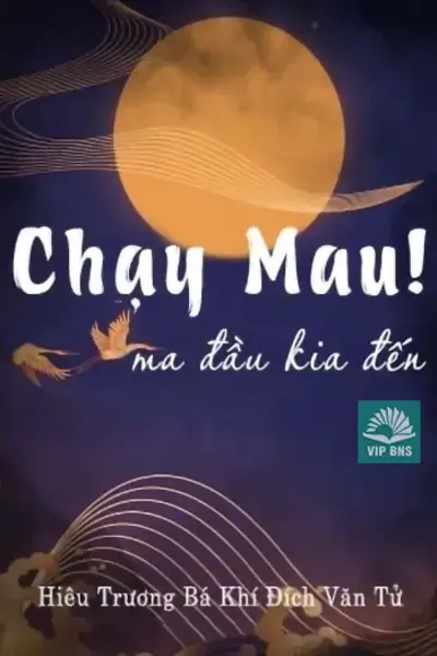 Chạy Mau! Ma Đầu Kia Đến