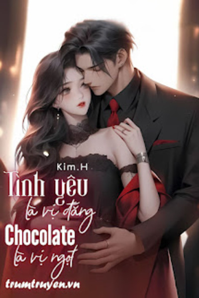 Tình Yêu Là Vị Đắng Chocolate Là Vị Ngọt