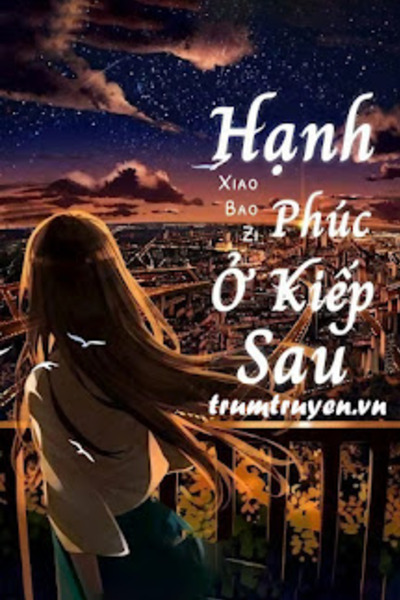 Hạnh Phúc Ở Kiếp Sau