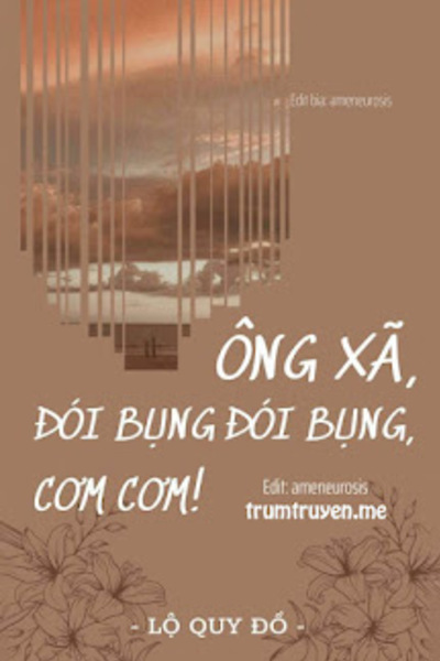 Ông Xã, Đói Bụng, Đói Bụng, Cơm Cơm