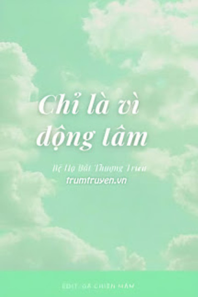 Chỉ Là Vì Động Tâm