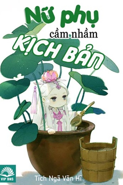 Nữ Phụ Cầm Nhầm Kịch Bản