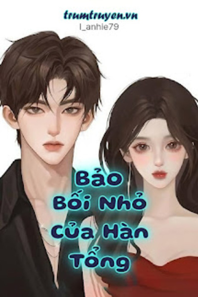 Bảo Bối Nhỏ Của Hàn Tổng