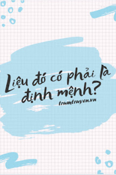 Liệu Đó Có Phải Là Định Mệnh