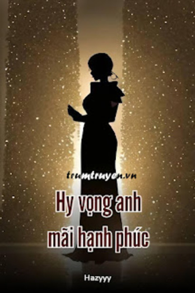 Hy Vọng Anh Mãi Hạnh Phúc