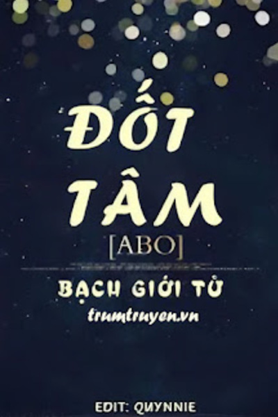 [ABO] Đốt Tâm