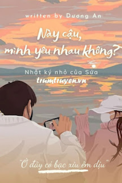 Này Cậu, Mình Yêu Nhau Không