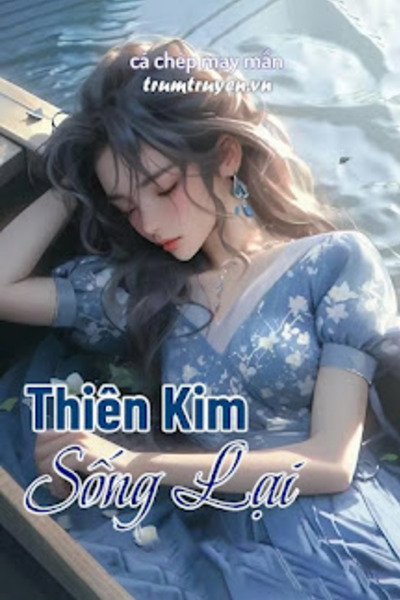 Thiên Kim Sống Lại