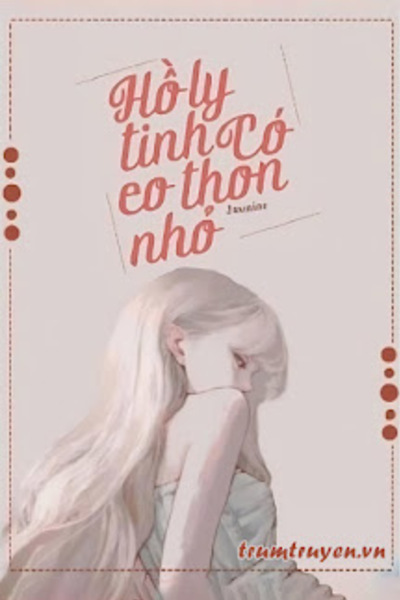 Hồ Ly Tinh Có Eo Thon Nhỏ