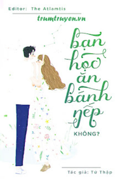 Bạn Học, Ăn Bánh Nếp Không