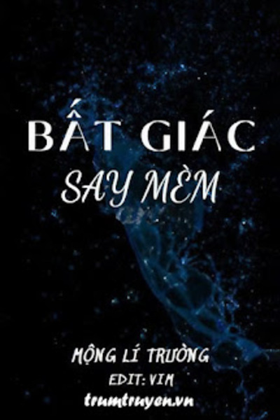 [EABO] Bất Giác Say Mèm