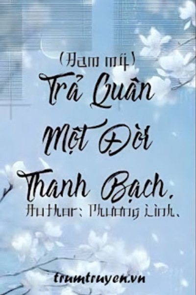 Trả Quân Một Đời Thanh Bạch