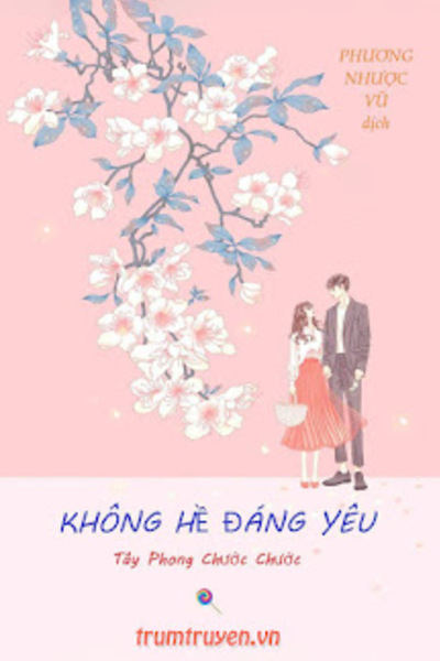 Không Hề Đáng Yêu