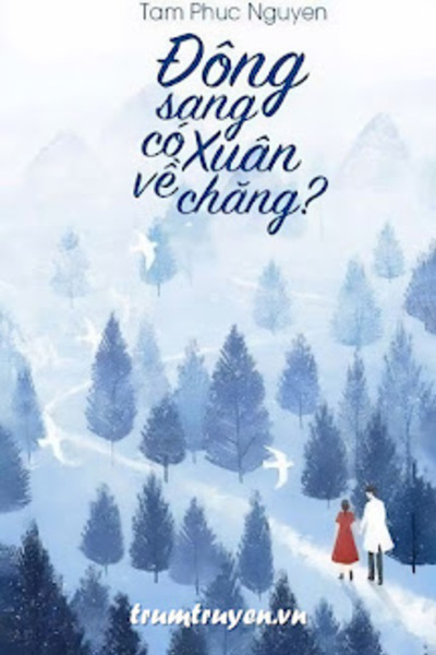 Đông Sang Có Xuân Về Chăng