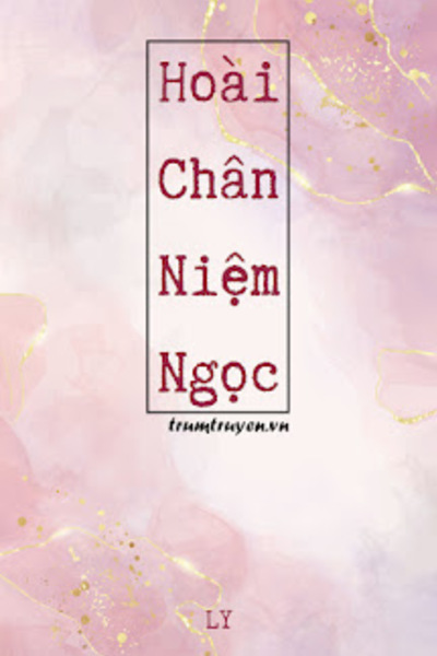 Hoài Chân Niệm Ngọc