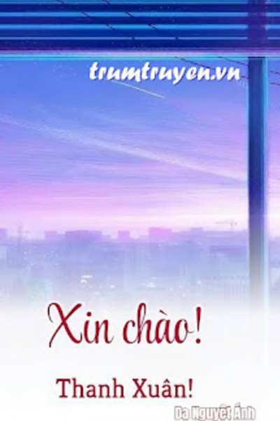 Xin Chào! Thanh Xuân!