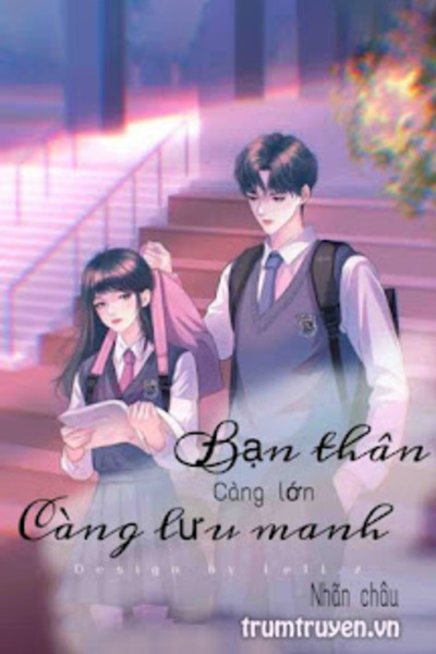 Bạn Thân Càng Lớn Càng Lưu Manh